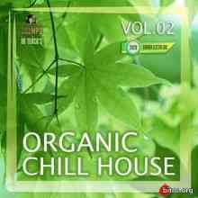 Organic Chill House (Vol.02) 2020 торрентом