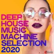 Deep House Music Machine Selection 2020 торрентом