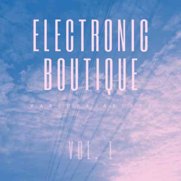 Electronic Boutique Vol.1 2020 торрентом