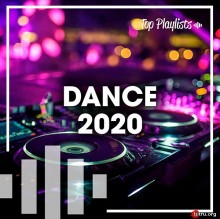 Dance 2020 Hits: Top Playlists 2020 торрентом