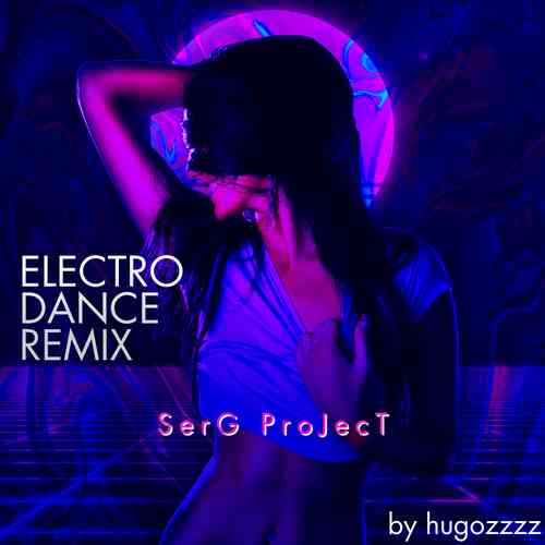 SerG ProJecT: Electro Dance Remix