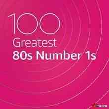 100 Greatest 80s Number 1s 2020 торрентом