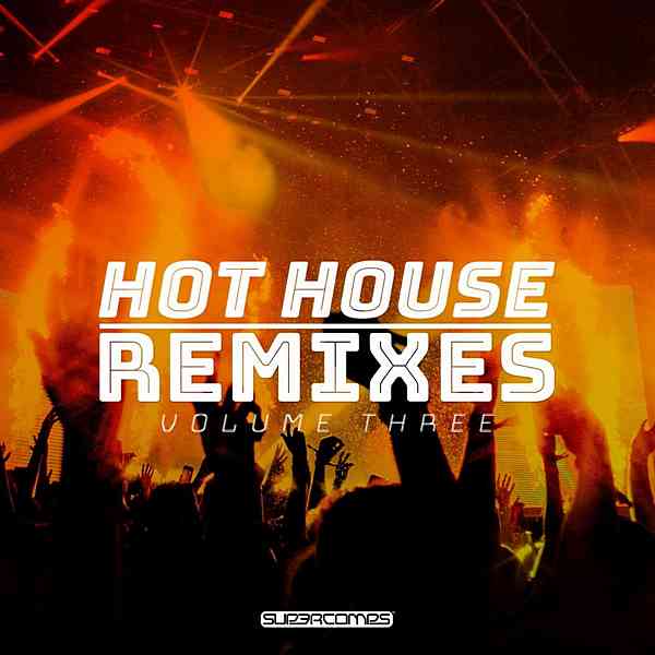 Hot House Remixes Vol. 3