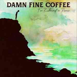 Damn Fine Coffee - For Richmond or Poorer 2020 торрентом