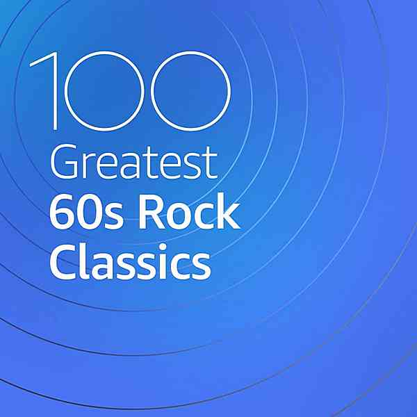 100 Greatest 60s Rock Classics