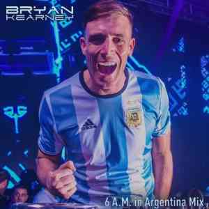 Bryan Kearney - 6 A.M. in Argentina Mix 2020 торрентом