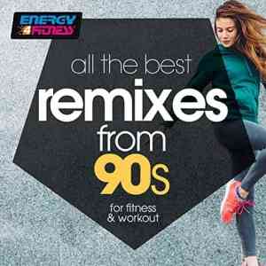 All The Best Remixes From 90s For Fitness & Workout