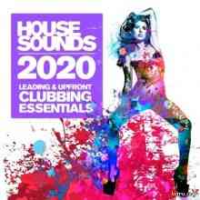 House Sounds 2020 - Leading & Upfront Clubbing Essentials 2020 торрентом