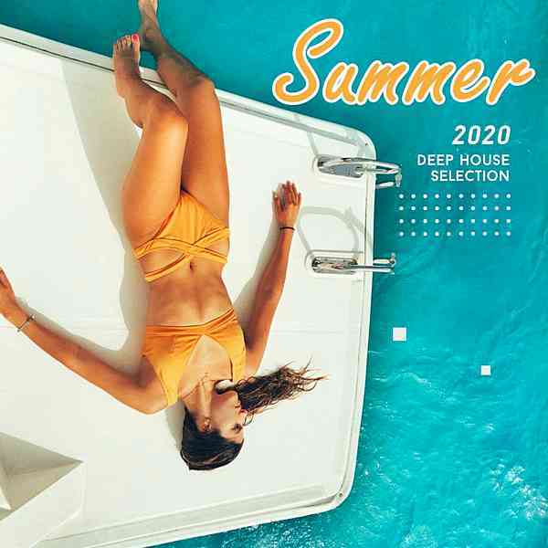 Summer 2020 Deep House Selection 2020 торрентом