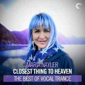 Maria Nayler - Closest Thing To Heaven The Best Of Vocal Trance 2020 торрентом