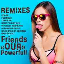 Friends Our Powerfull Remixes 2020 торрентом