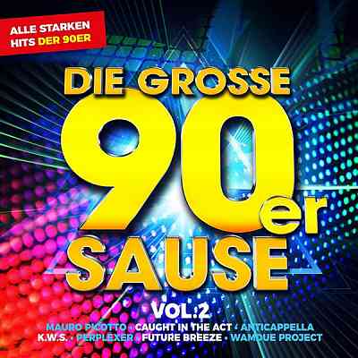 Die Grosse 90er Sause 2: Alle Starken 90er Hits [2CD] 2020 торрентом