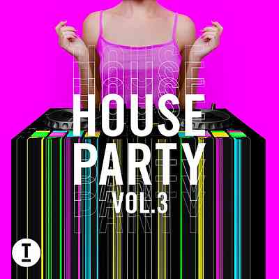 Toolroom House Party Vol. 3 2020 торрентом