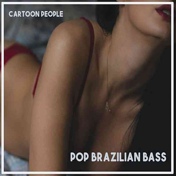 Cartoon People: Pop Brazilian Bass 2020 торрентом