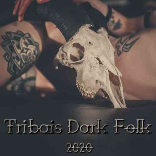 Tribais Dark Folk 2020 торрентом