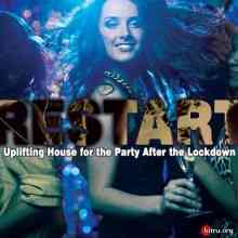 Restart Uplifting House For The Party After The Lockdown