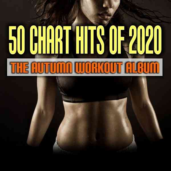 50 Chart Hits Of 2020: The Autumn Workout Album 2020 торрентом