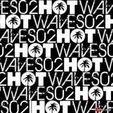 Hot Waves Volume 2 2020 торрентом