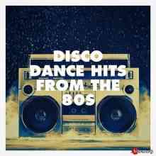 Disco Dance Hits from the 80S 2020 торрентом