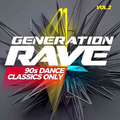 Generation Rave: 90s Dance Classics Only Vol. 2 2020 торрентом