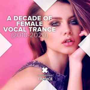 A Decade Of Female Vocal Trance 2020 торрентом