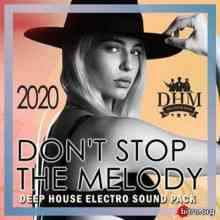Don't Stop The Melody 2020 торрентом