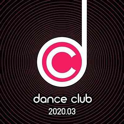 Dance Club 2020.03 2020 торрентом