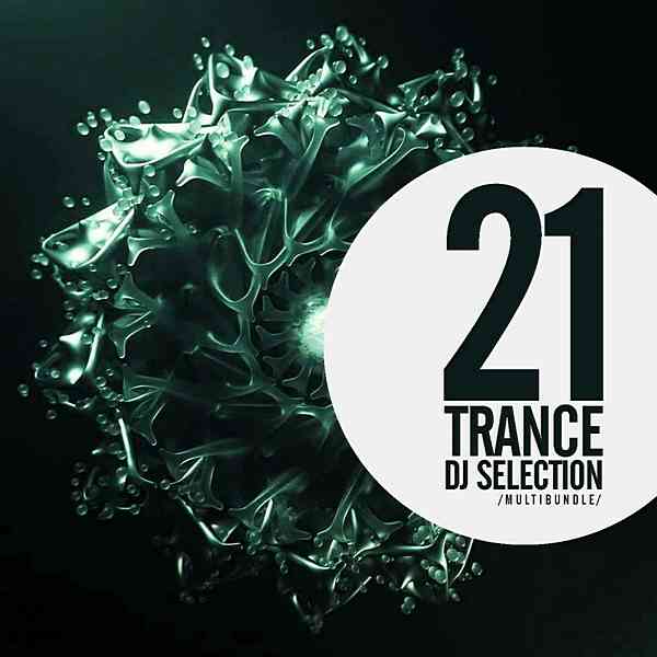 21 Trance DJ Selection Multibundle 2020 торрентом