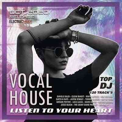 Listen To Your Heart: Vocal House Session 2020 торрентом