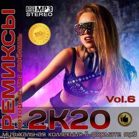 Ремиксы 2К20 Vol.6 2020 торрентом