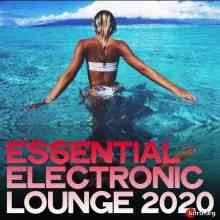 Essential Electronic Lounge 2020 2020 торрентом