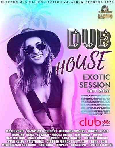 Dub House Exotic Session 2020 торрентом