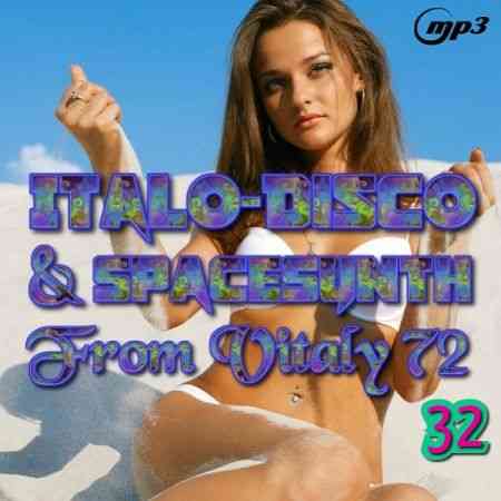 Italo Disco & SpaceSynth ot Vitaly 72 [32]