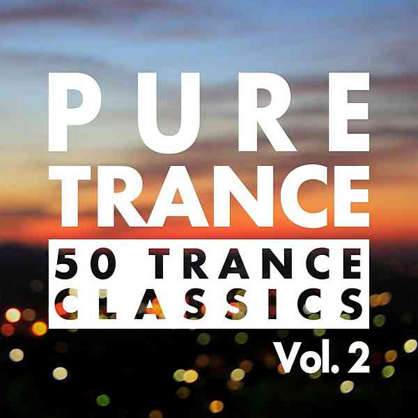 Pure Trance Vol. 2: 50 Trance Classics