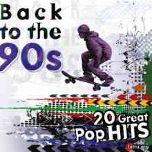 Back to the 90s: 20 Great Pop Hits 2020 торрентом