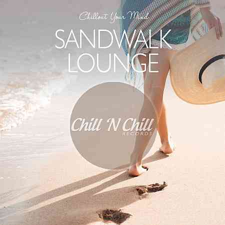 Sandwalk Lounge: Chillout Your Mind 2020 торрентом