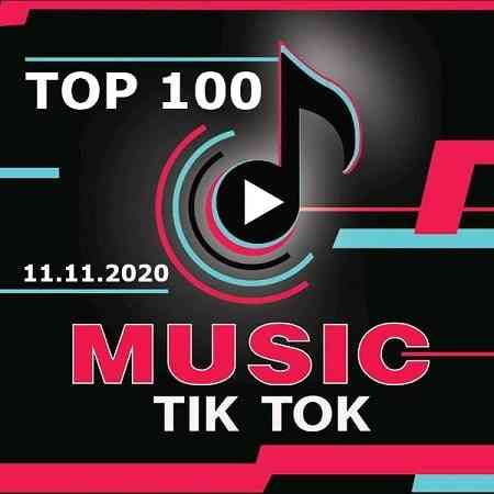 Top 100 TikTok Music 11.11.2020 2020 торрентом