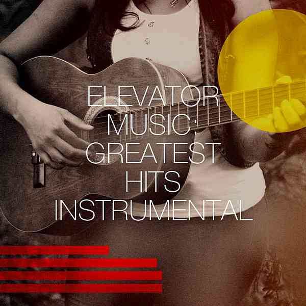 Elevator Music: Greatest Hits Instrumental 2020 торрентом