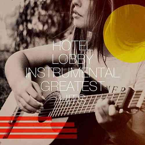 Hotel Lobby Instrumental Greatest Hits 2020 торрентом