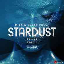 Milk & Sugar Pres Stardust Vol. 2 2020 торрентом