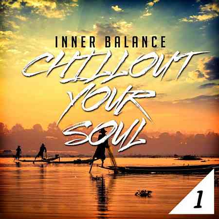 Inner Balance: Chillout Your Soul, Vol. 1