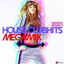 House Clubhits Megamix 2021 2020 торрентом