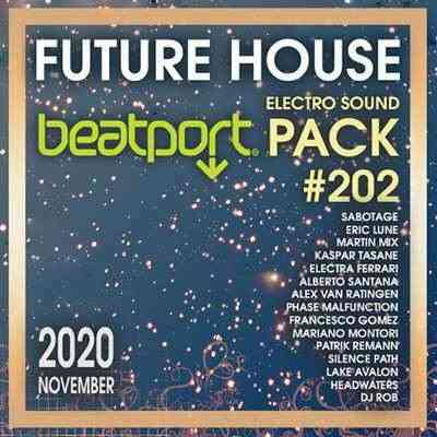 Beatport Future House: Electro Sound Pack #202 2020 торрентом