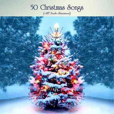 50 Christmas Songs [All Tracks Remastered] 2020 торрентом