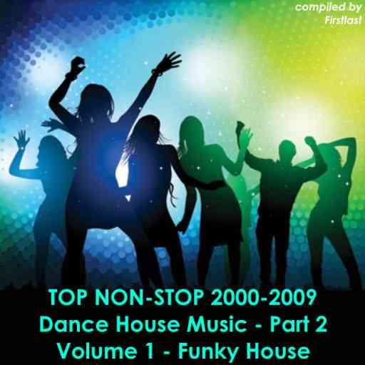 TOP Non-Stop 2000-2009 - Dance House Music. Part 2 2020 торрентом