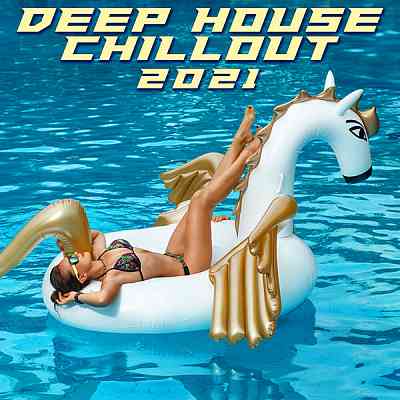 Deep House Chillout 2021