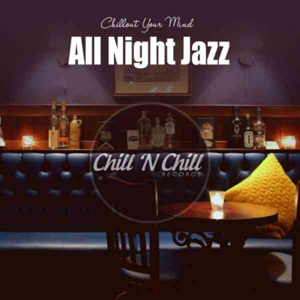 All Night Jazz: Chillout Your Mind 2020 торрентом