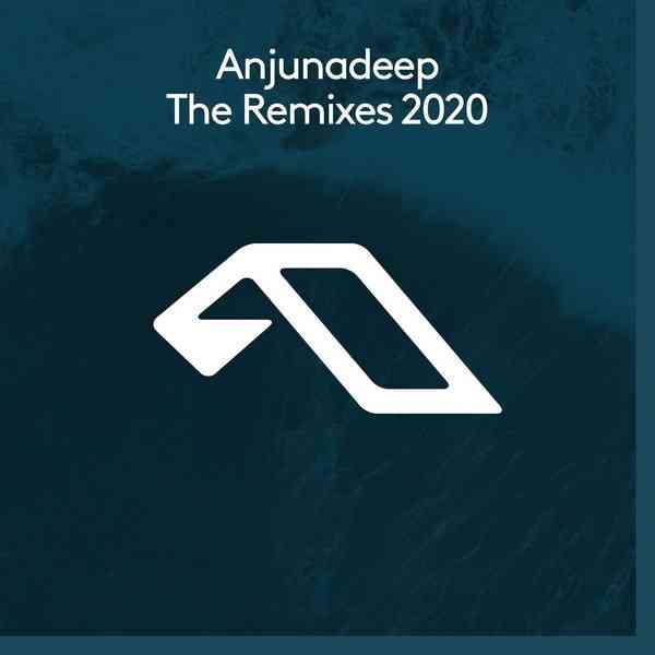 Anjunadeep The Remixes 2020 2020 торрентом