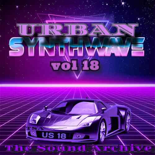 Urban Synthwave vol 18 [by The Sound Archive] 2020 торрентом