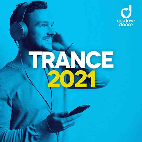 Trance 2021: Best Trance Music Official Top 100 2020 торрентом